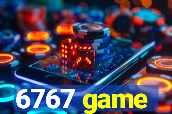 6767 game